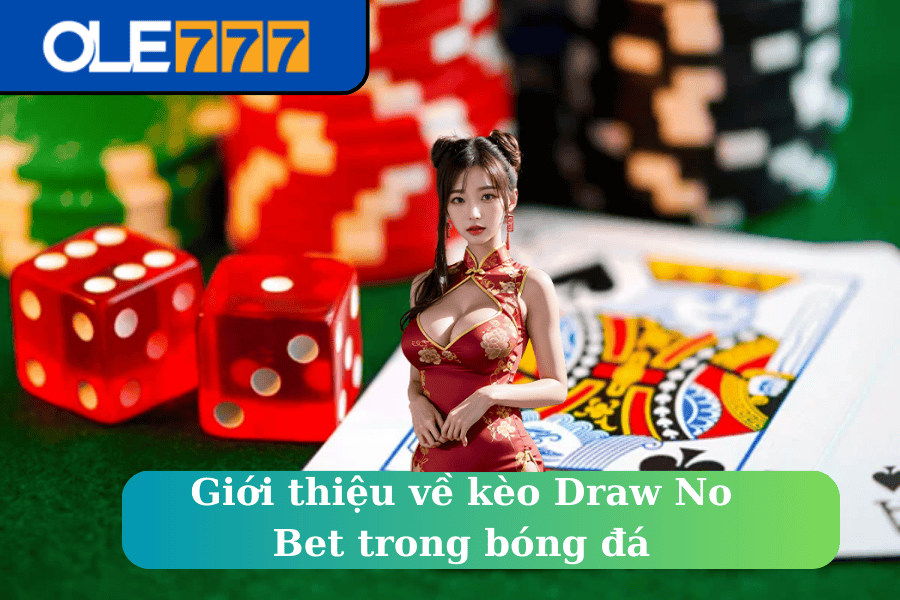 Giới thiệu về kèo Draw No Bet trong bóng đá